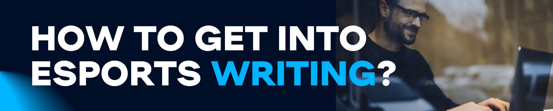 How to Get into Esports Writing? Image: WePlay Holding