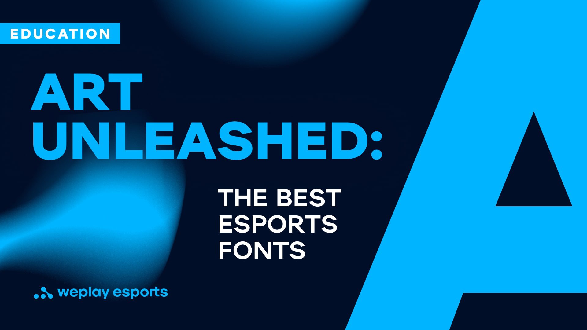 Art Unleashed: The Best Esports Fonts. Credit: WePlay Holding