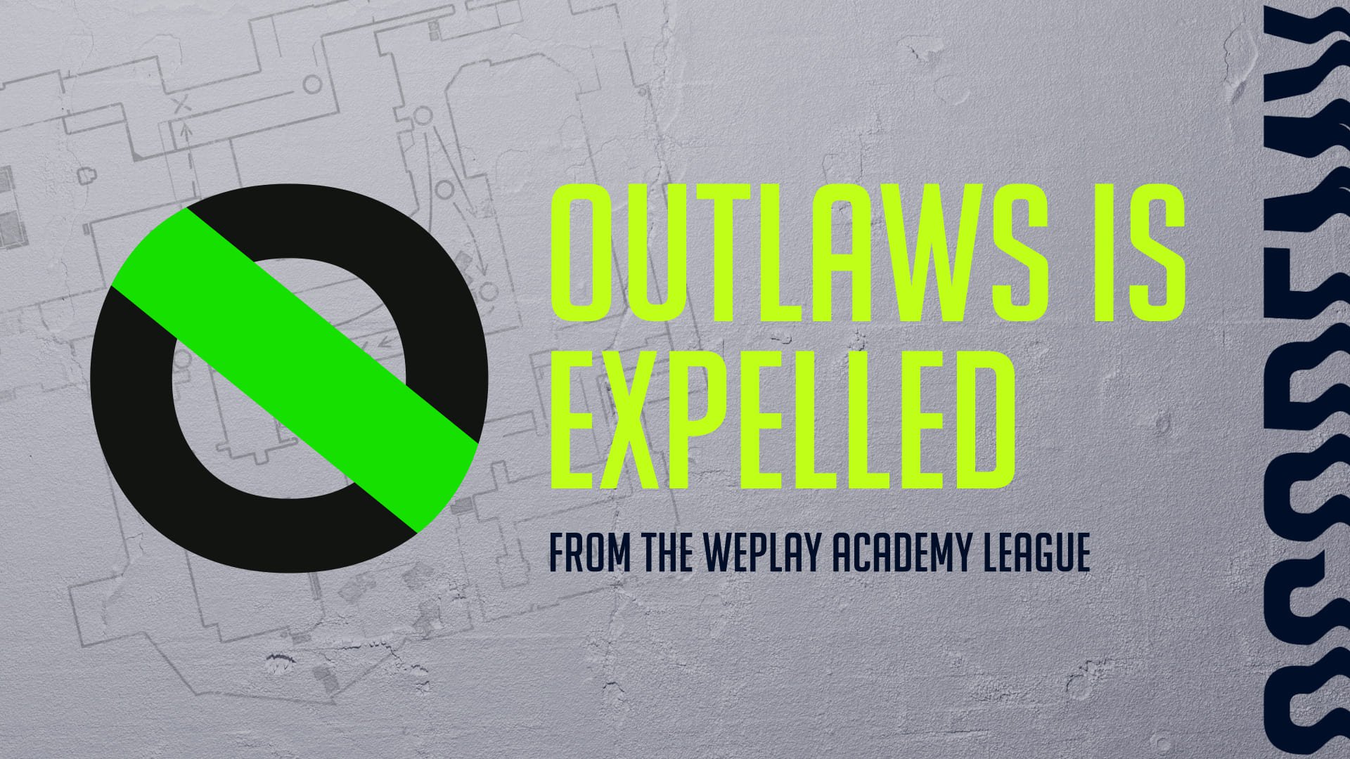 Statement on removal of team Outlaws from WePlay Academy League