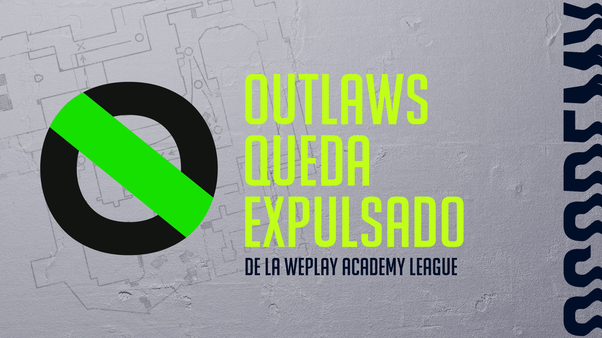 Declaración sobre la eliminación del equipo Outlaws de WePlay Academy League
