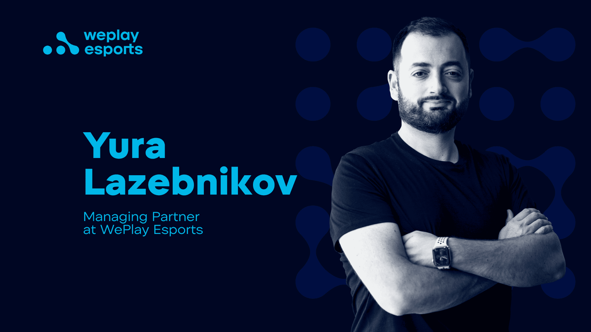 Yura Lazebnikov: We're Not Just Doing Business, "We Play" It