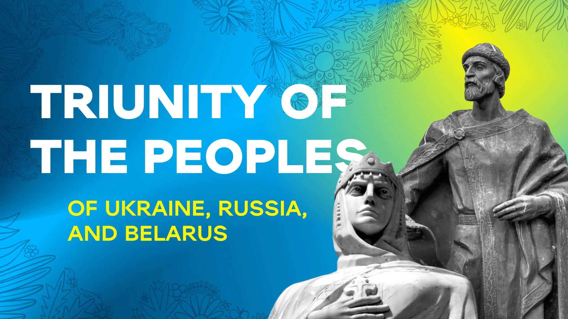 Triunity of the peoples of Ukraine, russia, and belarus. Credit: WePlay Holding