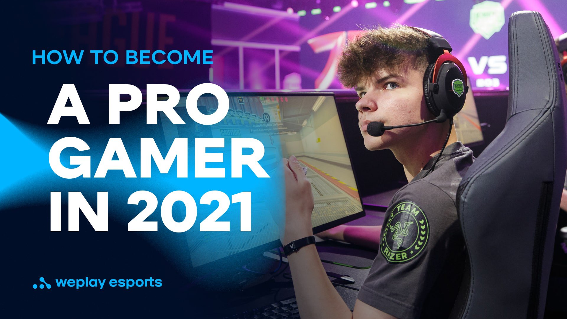 How to Become a Pro Gamer. Credit: WePlay Holding
