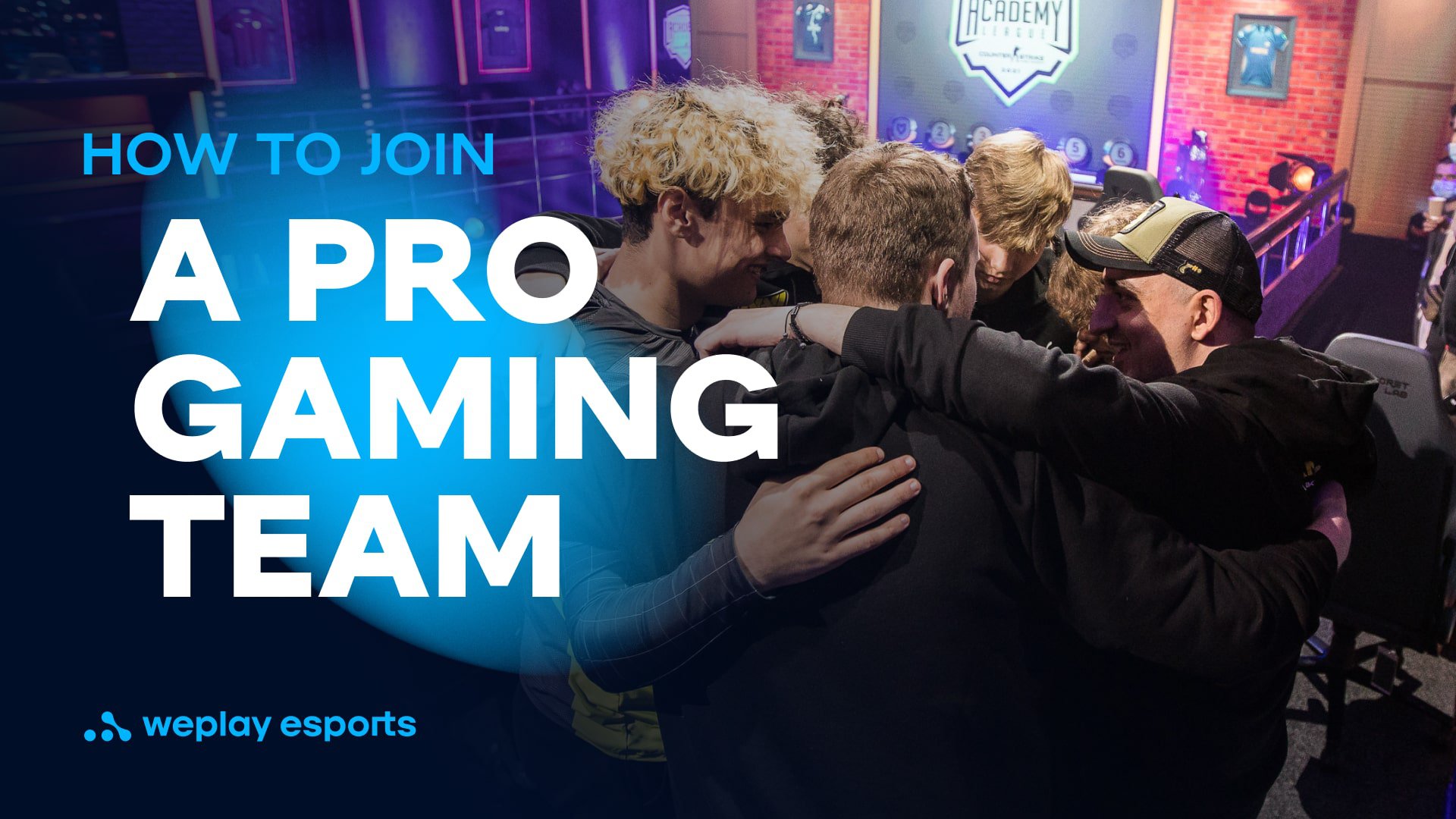 How to Join a Professional Gaming Team? Credit: WePlay Holding