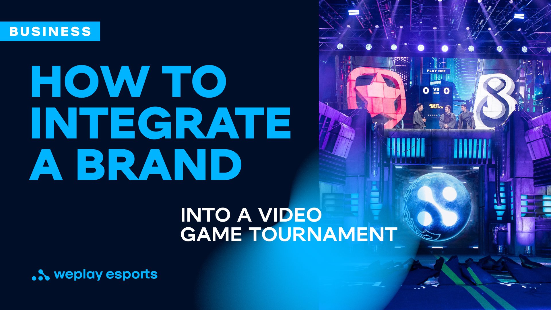 How to integrate a brand into a video game tournament. Credit: WePlay Holding