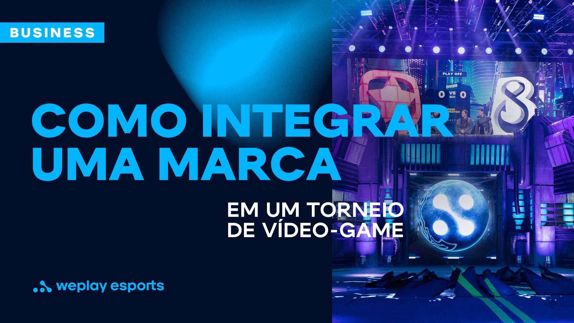 Como integrar uma marca em um torneio de vídeo-game. Imagem: WePlay Holding