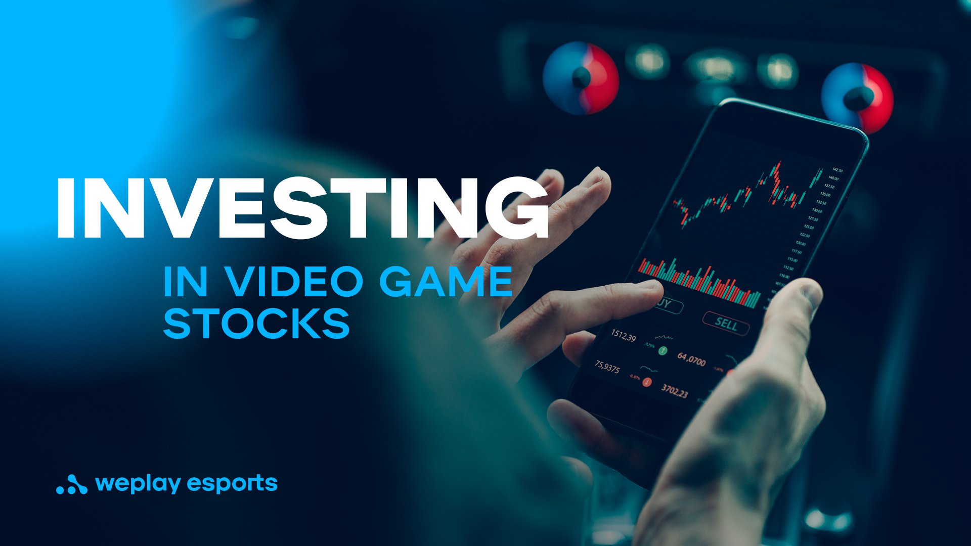 Investing in video game stocks. Credit: WePlay Holding
