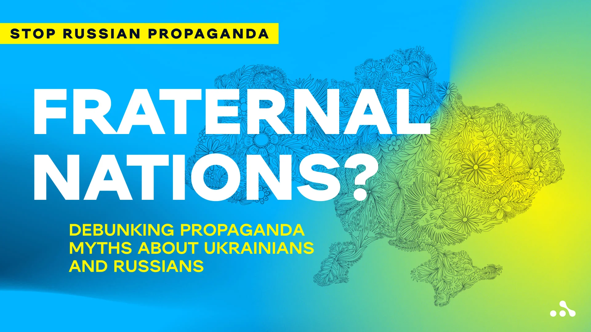 Fraternal nations? Debunking propaganda myths about Ukrainians and russians. Credit: WePlay Holding