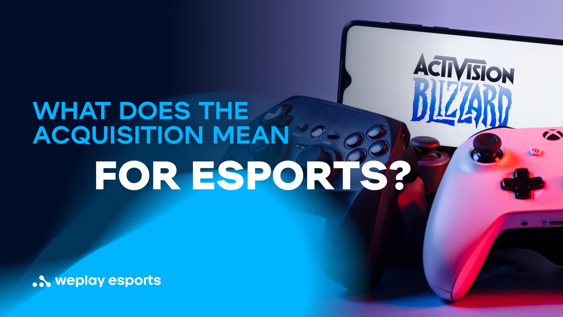 What does the acquisition mean for esports? Credit: WePlay Holding