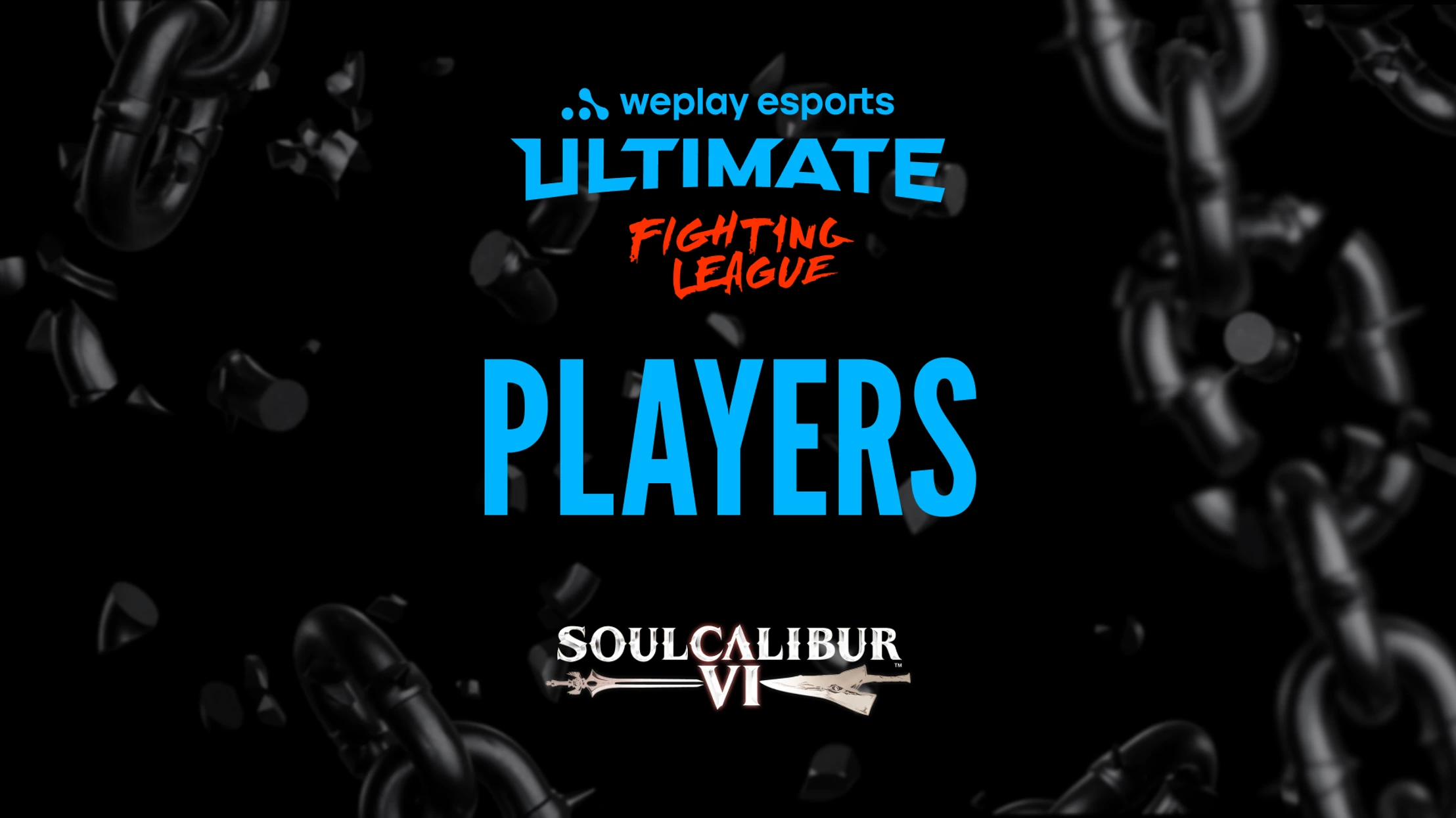 WePlay Esports reveals player roster of WePlay Ultimate Fighting League Season 1 for SOULCALIBUR VI